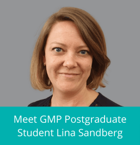Meet GMP Postgraduate Student Lina Sandberg